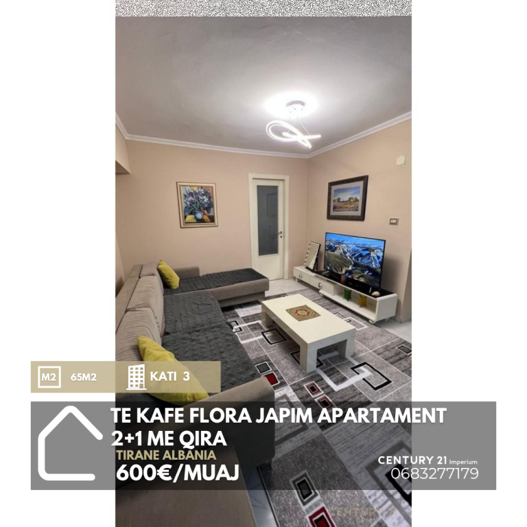 TE KAFE FLORA JAPIM APARTAMENT 2+1 ME QIRA 600 € /Muaj
