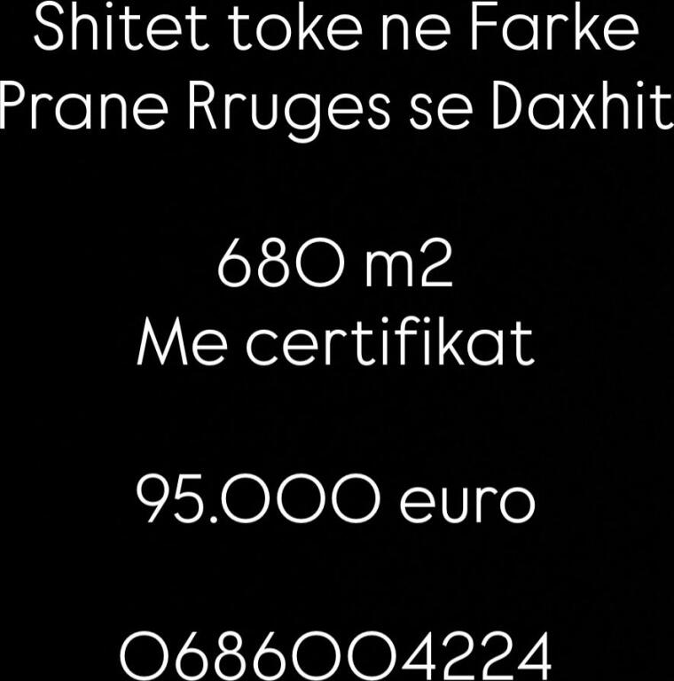 Shitet toke ne Farke prane Rruges se Daxhit