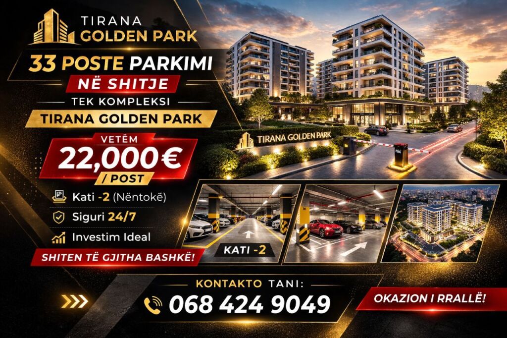 33 Poste Parkimi në shitje – Tirana Golden Park | 22,000€ / post