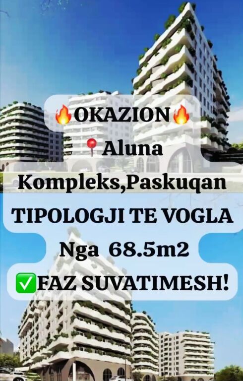 Apartamente per Shitje me cmim OKAZion , Aluna Paskuqan