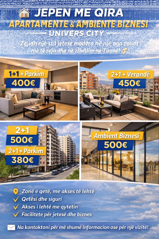 Jepen me qira apartamente dhe ambient biznesi në Univers City, një nga zonat më të reja dhe në zhvillim në Tiranë!