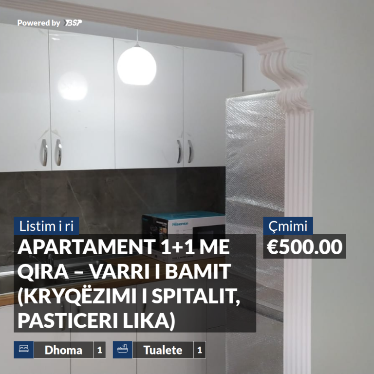 APARTAMENT 1+1 ME QIRA – VARRI I BAMIT (KRYQËZIMI I SPITALIT, PASTICERI LIKA)