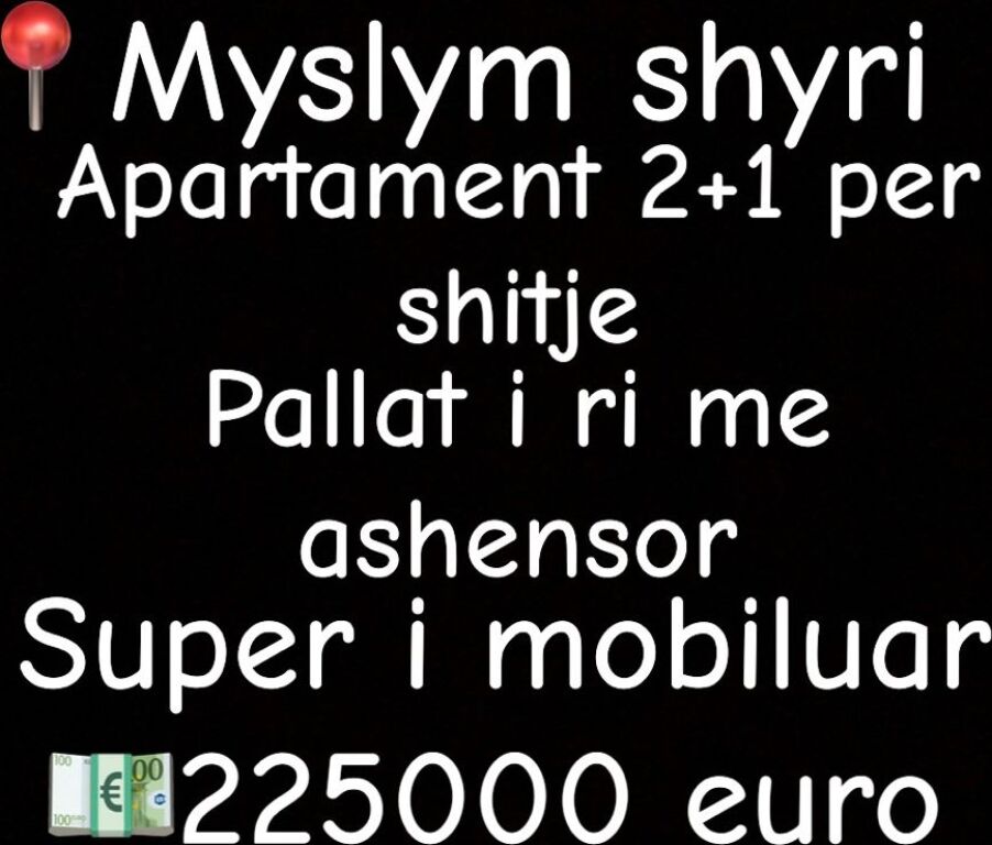 Apartament 2+1 ne Myslym Shyr per shitje!!!