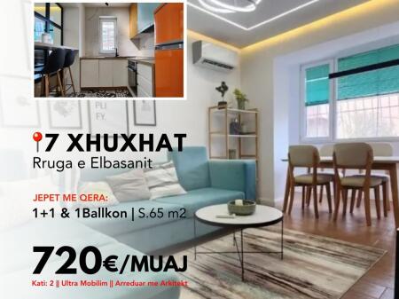 Ultra Apartament* me qera *1+1 & 1 Ballkon* *(📍Tek 7 Xhuxhat - Rr. E Elbasanit)* S. 65 m2 || *720€/Muaj