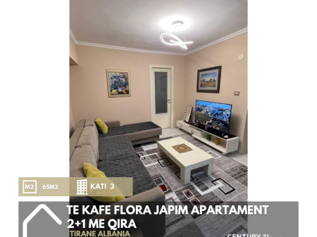 TE KAFE FLORA JAPIM APARTAMENT 2+1 ME QIRA 600 € /Muaj