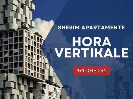 🏡Shesim Apartamente 1+1 & 2+1 | 📍Hora Vertikale, Rruga Muhamet Gjollesha