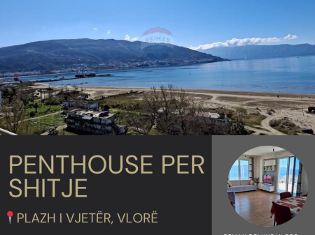 Penthouse Ekskluzive në Shitje, Plazhi i Vjetër, Vlorë