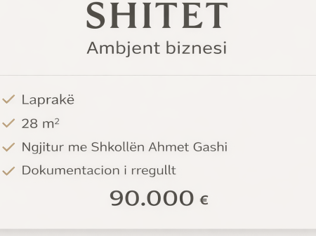 Shitet dyqan ne Laprake ngjitur me Shkollen Ahmet Gashi