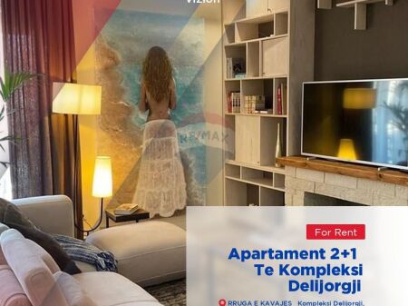SUPER APARTAMENT 2+1 PER QIRA TEK KOMPLEKSI DELIJORGJI---RRUGA E KAVAJES!