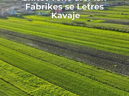 💥 OKAZION 💥Shitet toke afer ish-Fabrikes se Letres,Kavaje
