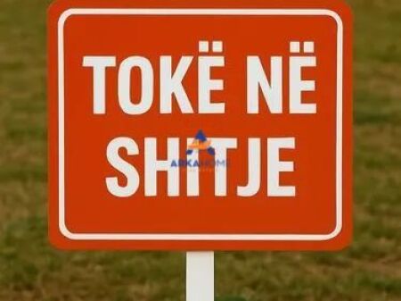 SHITET TOKE NE RINAS PRANE AEROPORTIT 1000 M2 "RINAS,PRANE AEROPORTIT" 5.000.000 LEKE