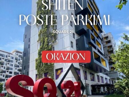 Shiten Poste Parkimi Okazion Square 21, Tiranë