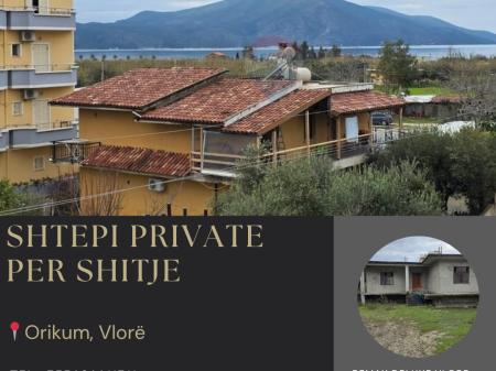 🏡 Shtëpi Private për Shitje në Orikum, Vlorë 🌊