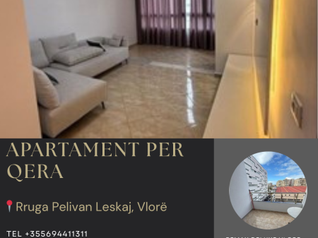 🏡✨ APARTAMENT 2+1 ME QIRA – RR. PELIVAN LESKAJ, VLORË ✨🏡