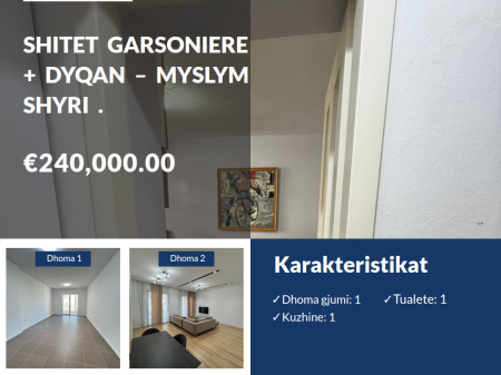 SHITET GARSONIERE + DYQAN – MYSLYM SHYRI