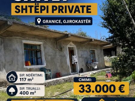 PRIVATE HOUSE FOR SALE GRANICE GJIROKASTER