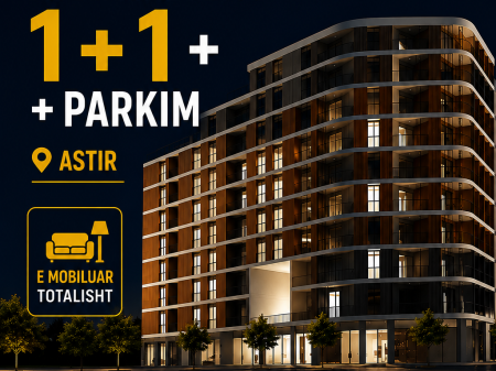 ASTIR APARTAMENT 1+1+PARKIM PER SHITJE!